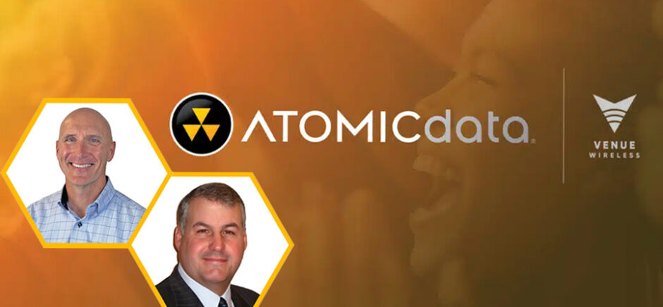 Chris Heim, CEO of Atomic Data, left, and Scott Jeffcoat, managing partner of Venue Wireless [Composite art: DI Studio; Source images, Atomic Data]